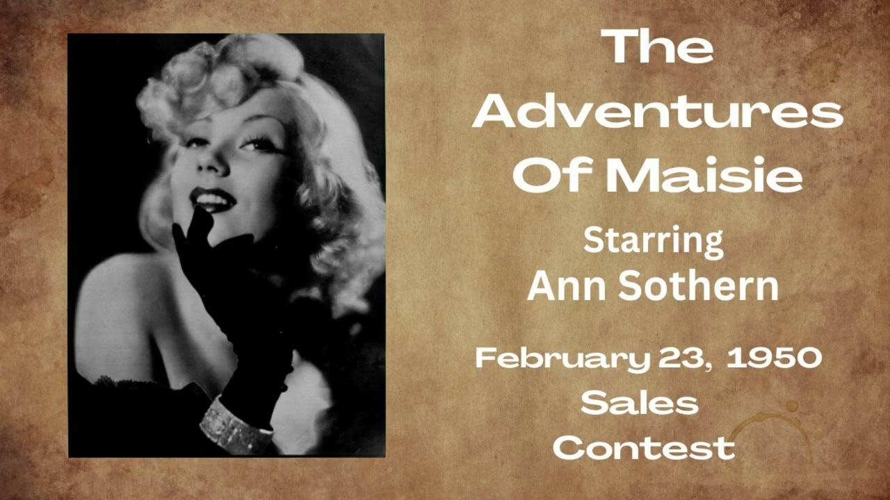 The Adventures Of Maisie - Sales Contest - February 23, 1950 - Old-Time Radio Comedy