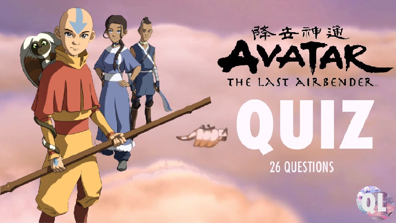 HOW WELL DO YOU KNOW AVATAR: THE LAST AIRBENDER?! QUIZ | QUIZLAND