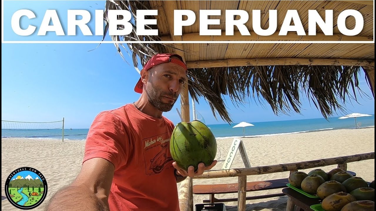 🇵🇪CONOZCO EL CARIBE PERUANO, PUNTA SAL Y ZORRITOS | TAMBIEN CRUZO LA FRONTERA PARA ENTRAR A ECUADOR
