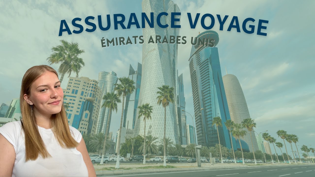 Assurance voyage Dubaï : Laquelle choisir ?