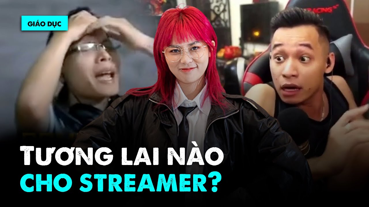 Streamer ơi, LÀM nhiều lên, 