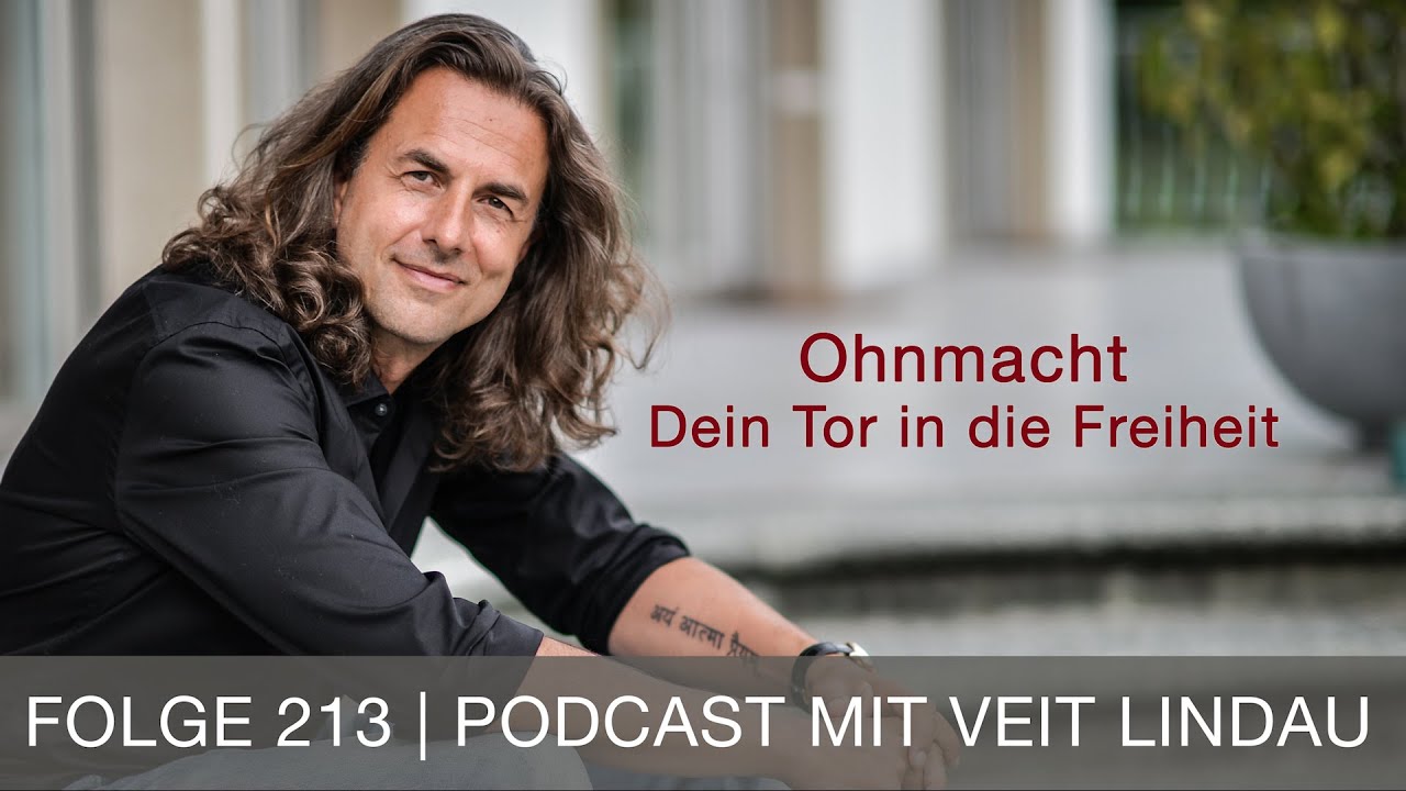 Ohnmacht | Dein Tor in die Freiheit | Folge 213