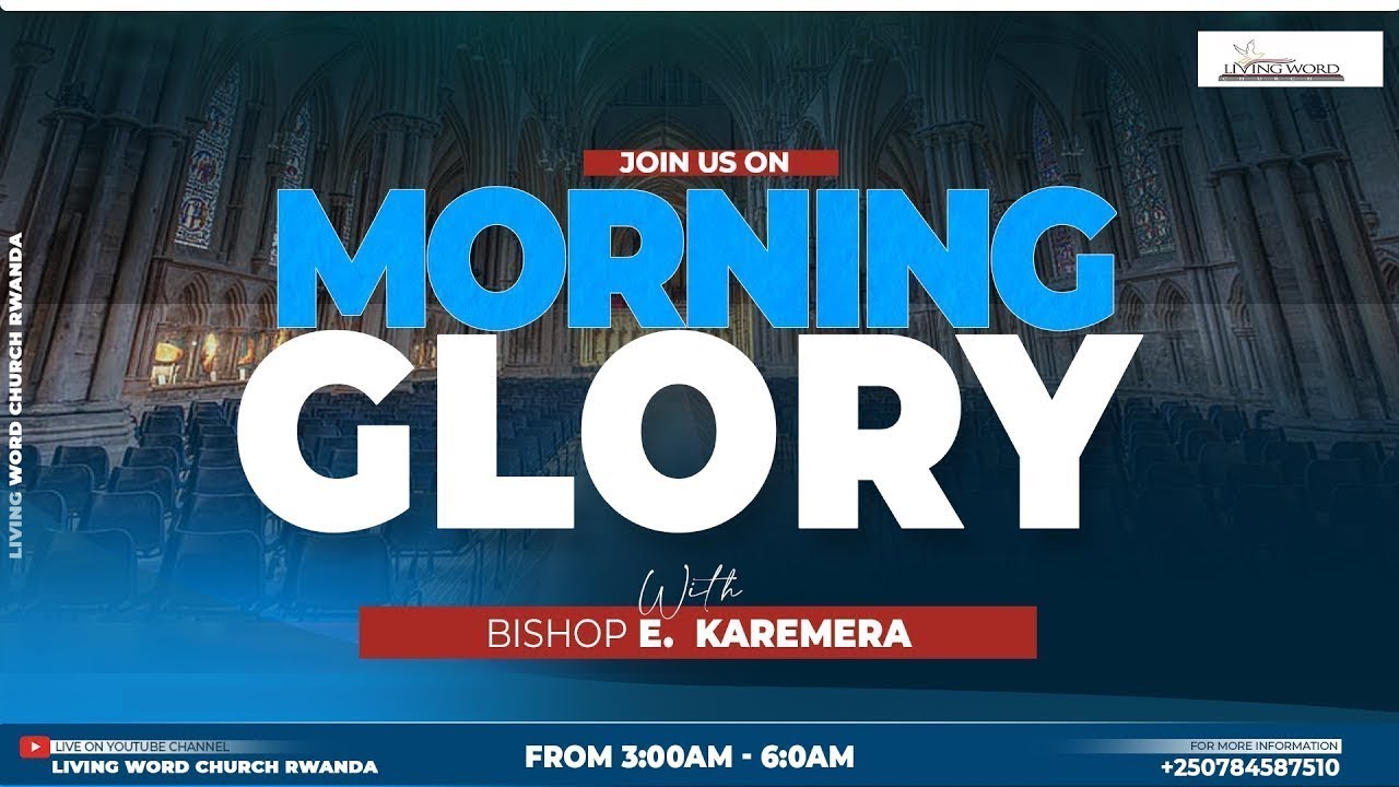 MORNING GLORY// IHEREZO RIRUTA ITANGIRIRO//20th JAN 2026//BISHOP E KAREMERA &Pr C.KAREMERA