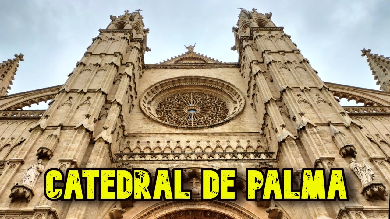 CATEDRAL de PALMA (MALLORCA)