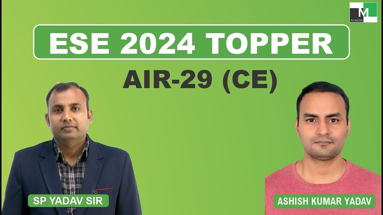 ESE 2024 Topper | Ashish Kumar Yadav | AIR - 29 (CE) | IES Master Classroom Student