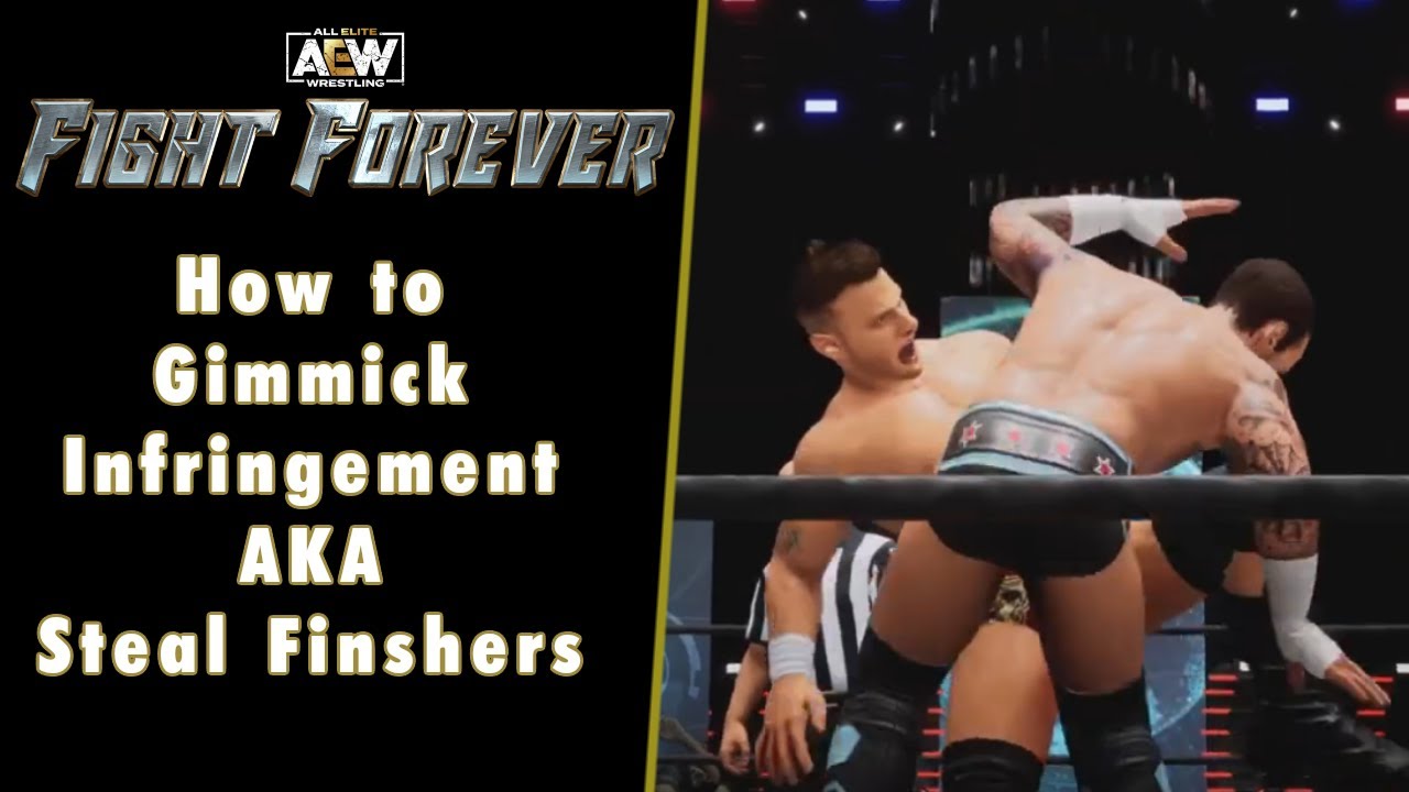AEW: Fight Forever - How to Gimmick Infringement/Steal Finshers