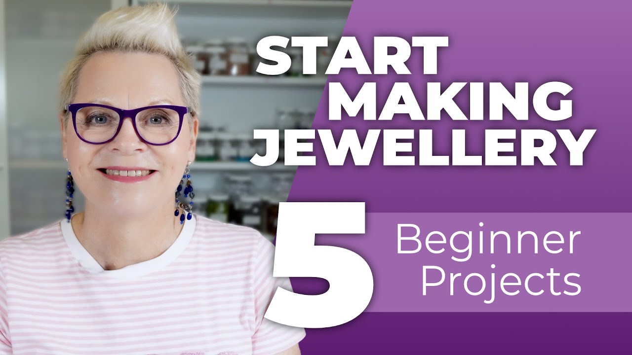 Start Making Jewellery | 5 Beginner Projects