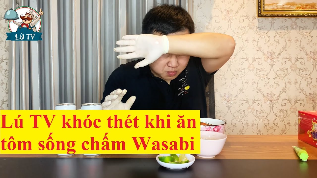 KHIẾP ĐẢM VỚI THỬ THÁCH ĂN HẾT 1KG TÔM CHẤM WASABI | LÚ TV