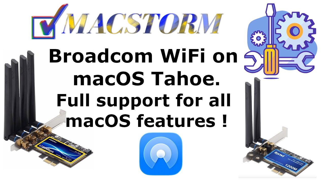 Broadcom WiFi on macOS Tahoe . Full support for all macOS features !