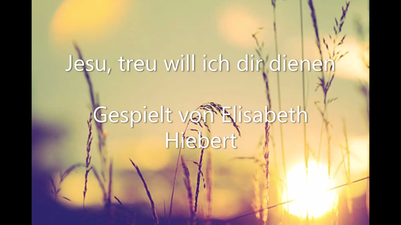 jesu, treu will ich dir dienen