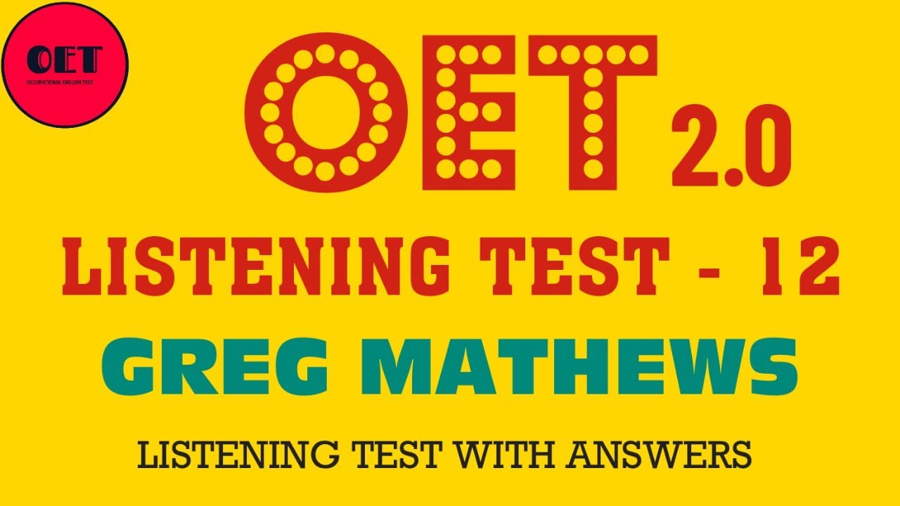 OET Listening practice materials- Greg Mathews with answers