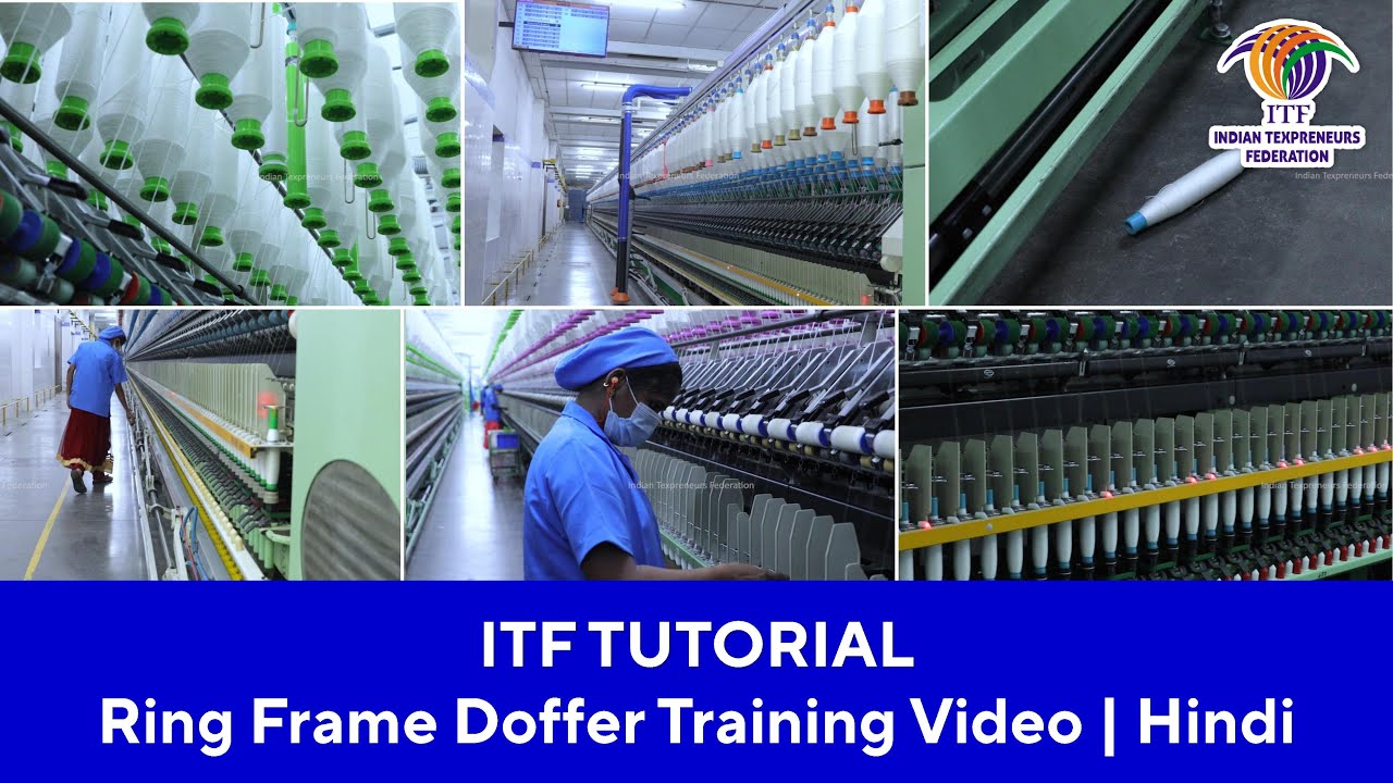 ITF Tutorial Video - Ring Frame Doffer Training Video | Hindi