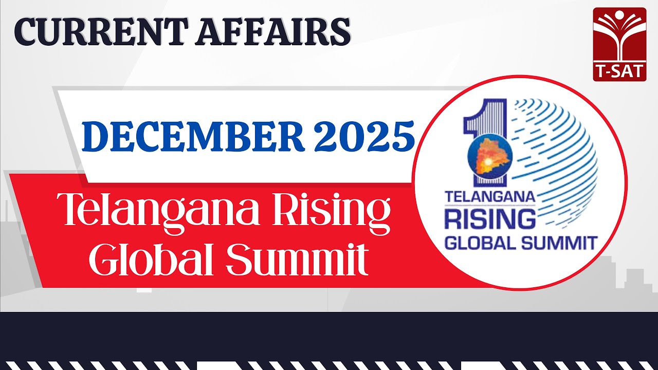 Current Affairs - Telangana Rising Global Summit (December - 2025) | T-SAT