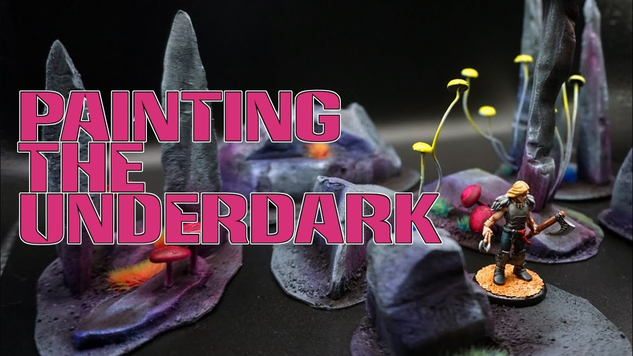 Painting the Underdark