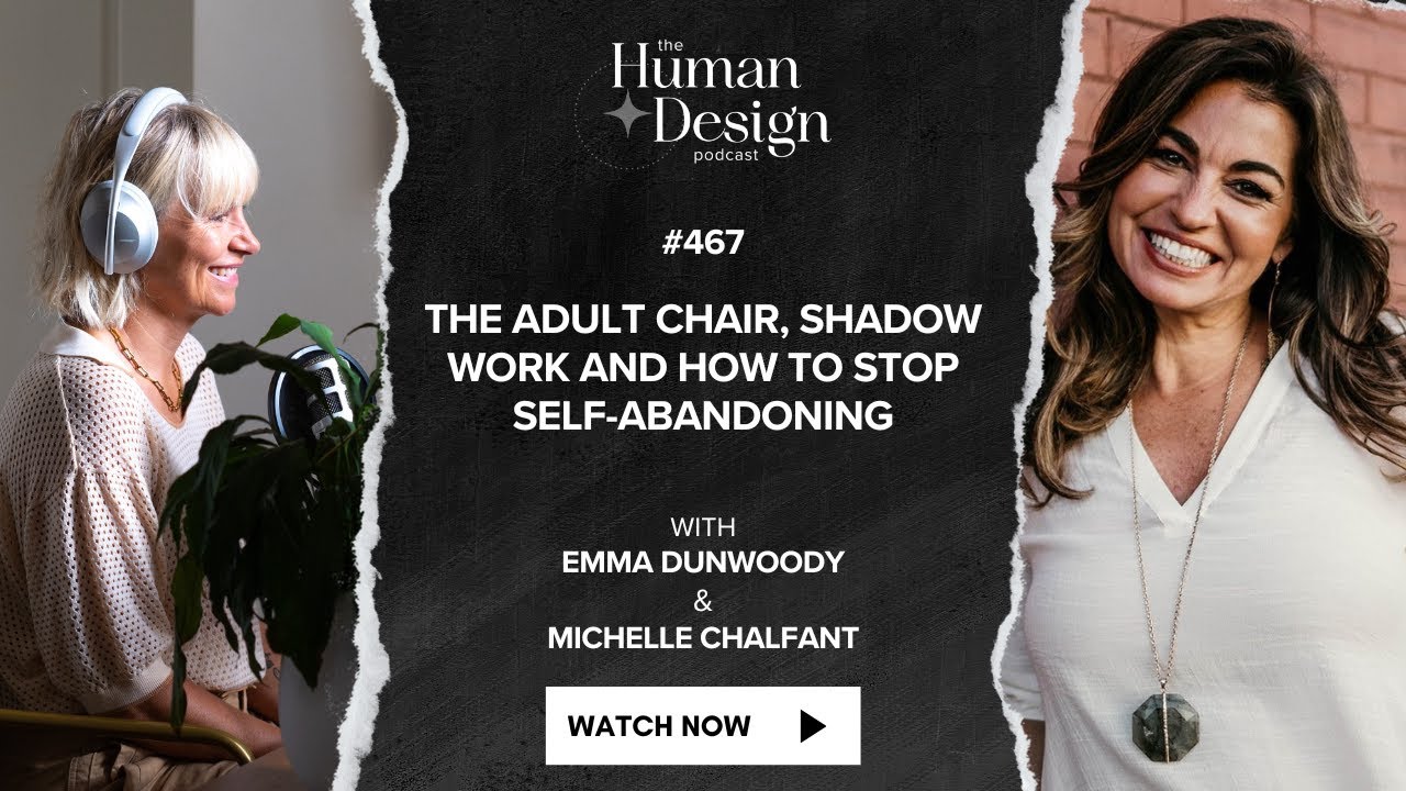 The Adult Chair & Shadow Work with Michelle Chalfant | Stop Self-Abandoning & Heal