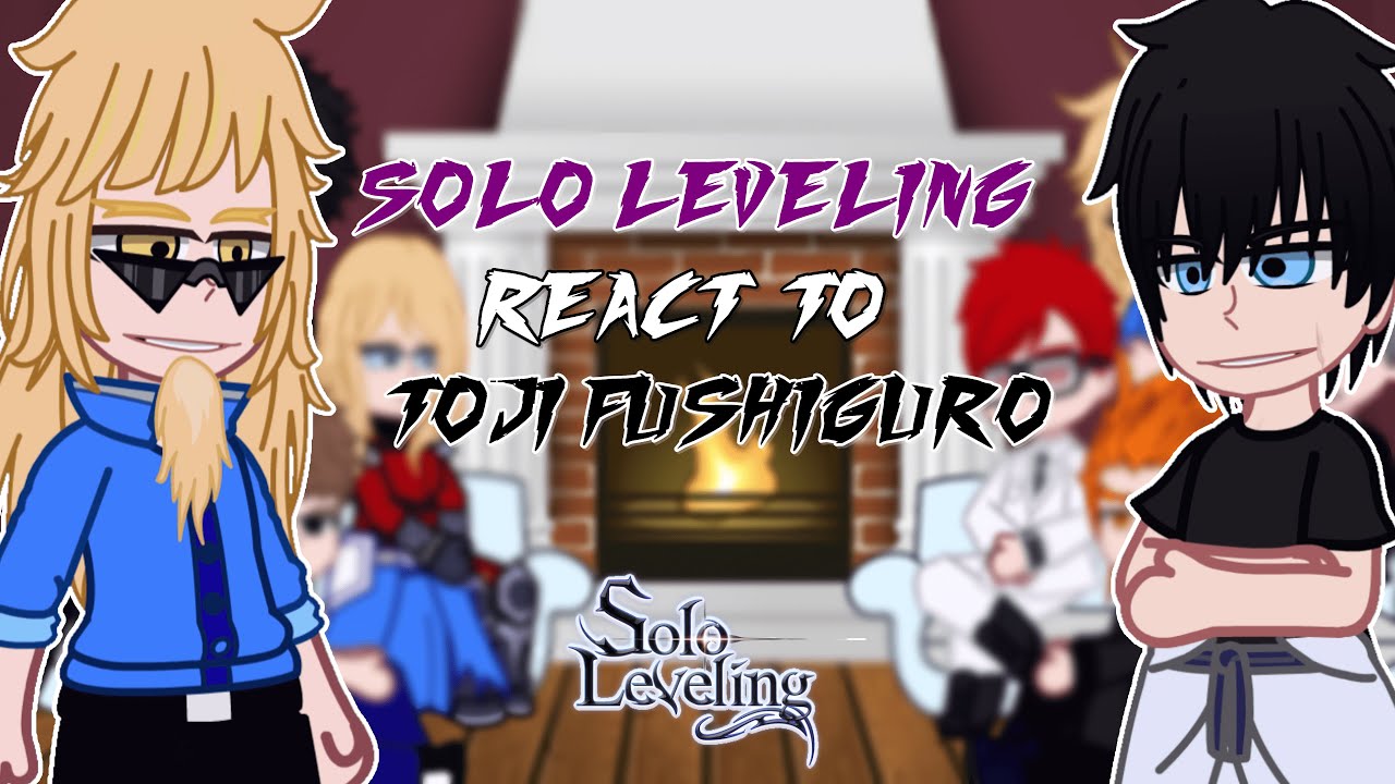 Solo Leveling react to Toji Fushiguro | Shibuya Arc | - GC