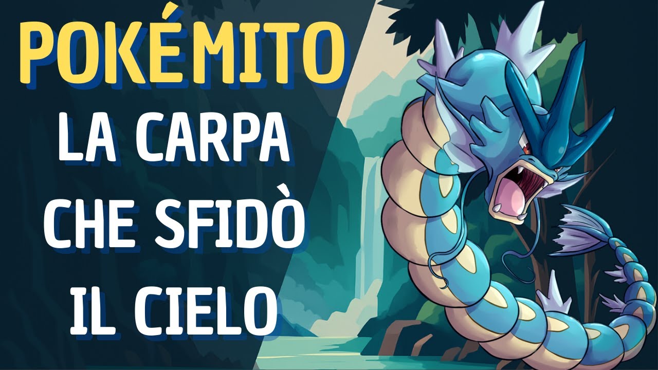 GYARADOS: la leggenda della CARPA che divenne DRAGO | PokéMito Ep. 2