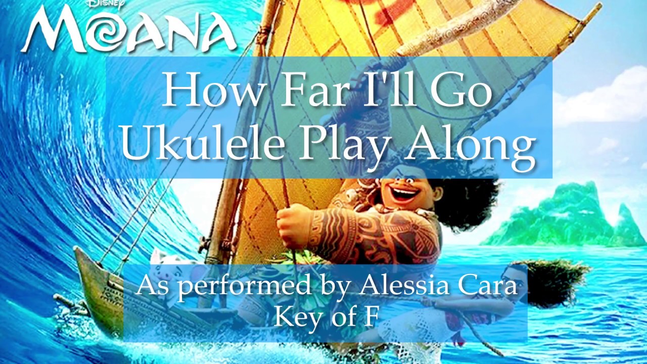 How Far I'll Go Ukulele Play Along (From Moana)