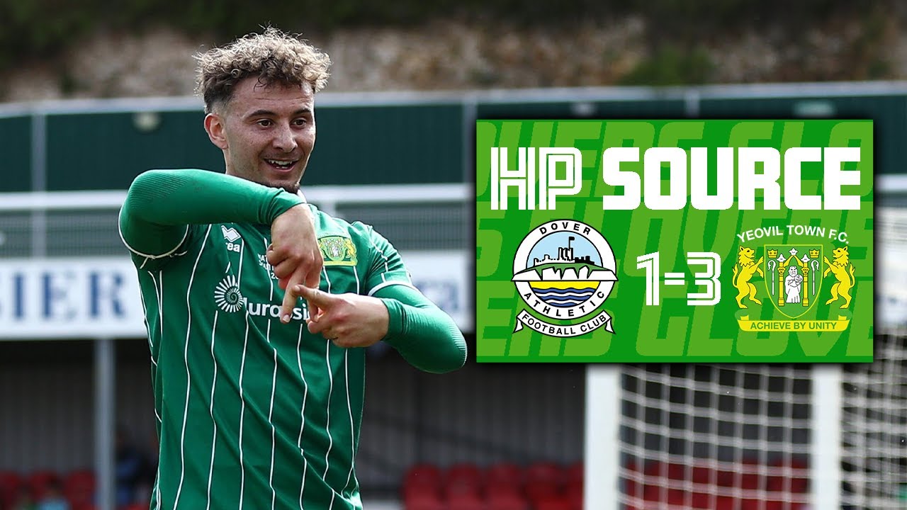 HP Source | Dover Athletic 1-3 Yeovil Town