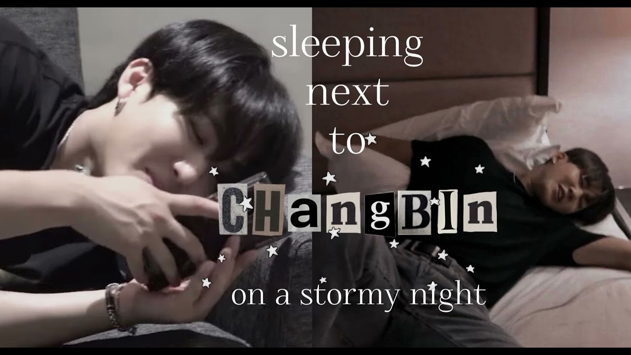 Stray Kids ASMR Sleeping Next To Changbin On A Stormy Night🐷