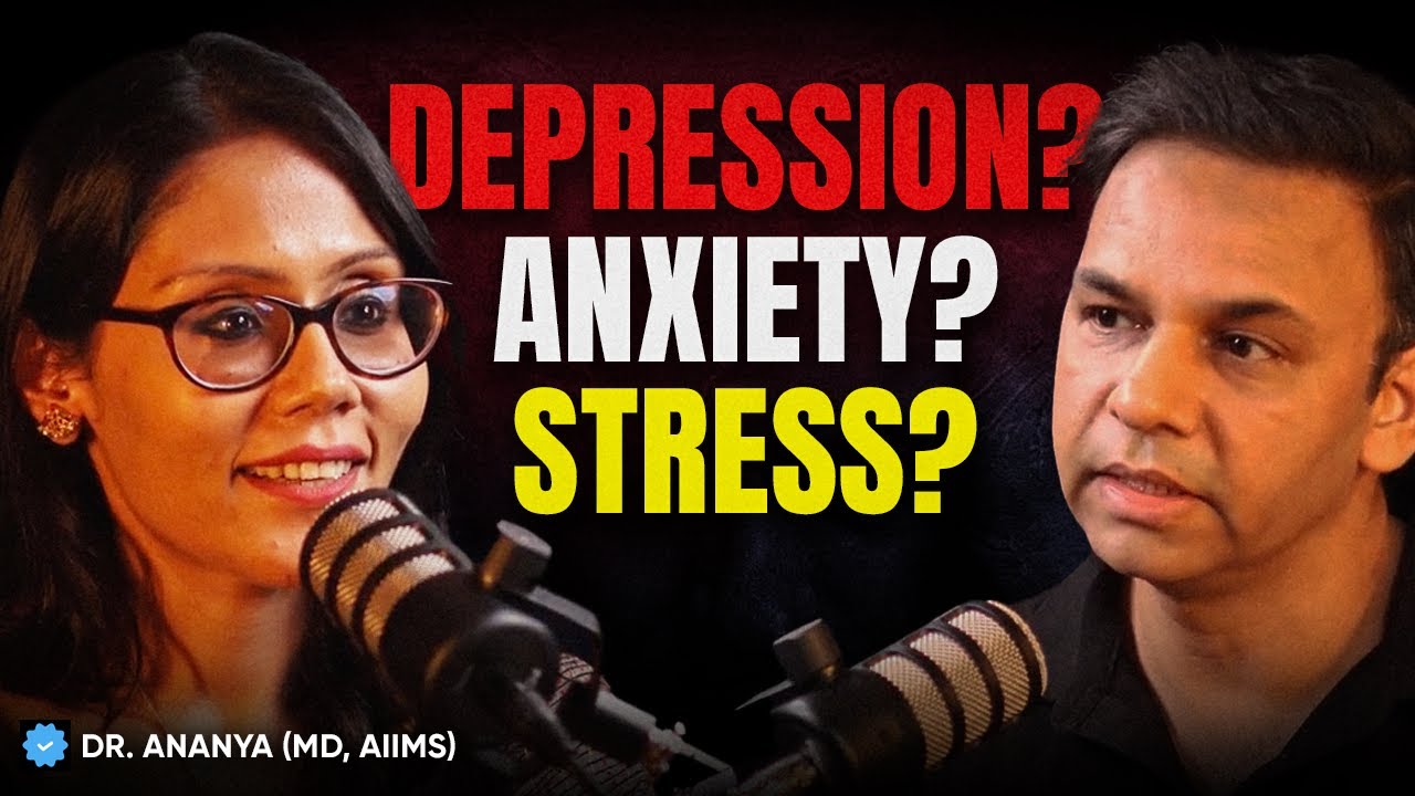 Anxiety vs Depression vs Stress |  Mental Health Shocking Insights with Dr Ananya (MD, AIIMS)