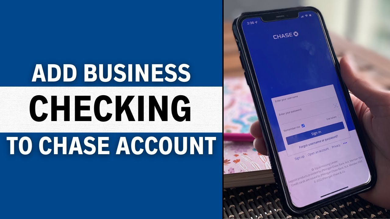 How to Add Business Checking to Chase Mobile App?