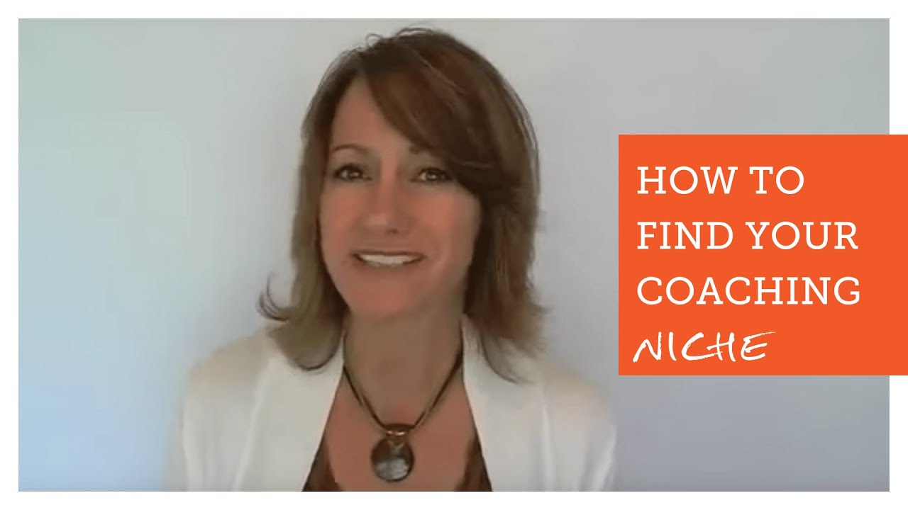 Building A Coaching Business: How To Find Your Coaching Niche