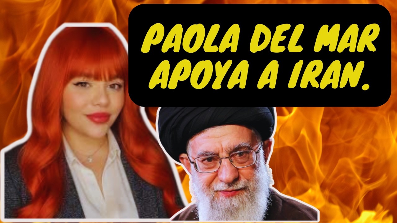 Paola del Mar apoya a Iran