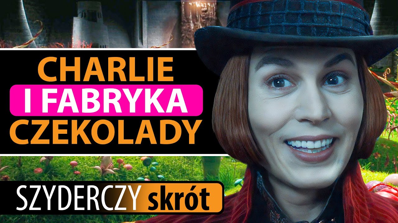 CHARLIE I FABRYKA CZEKOLADY (2005) w 14 minut | Szyderczy Skrót
