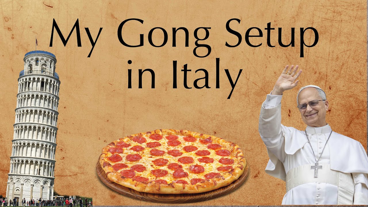 Gong Setup in Italy 2