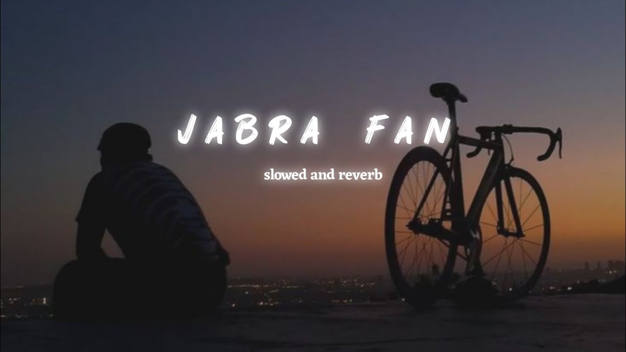 JABRA FAN - [SLOWED AND REVERB]