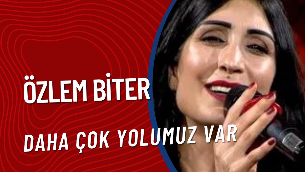 Özlem Biter - Daha Çok Yolumuz Var