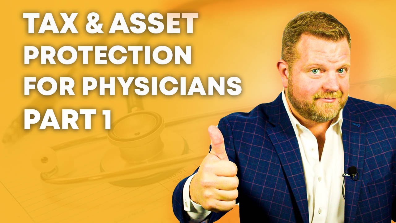Asset Protection For Physicians - #1 of a 3 Part Series For Physicians