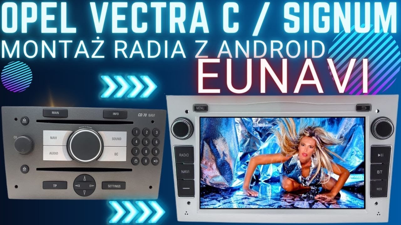 Opel Vectra C Montaż radia android EUNAVI