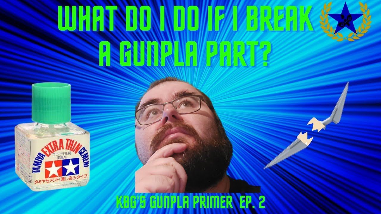 What Do I Do If I Break A Gunpla Part? (KBG's #Gunpla Primer Ep. 2)