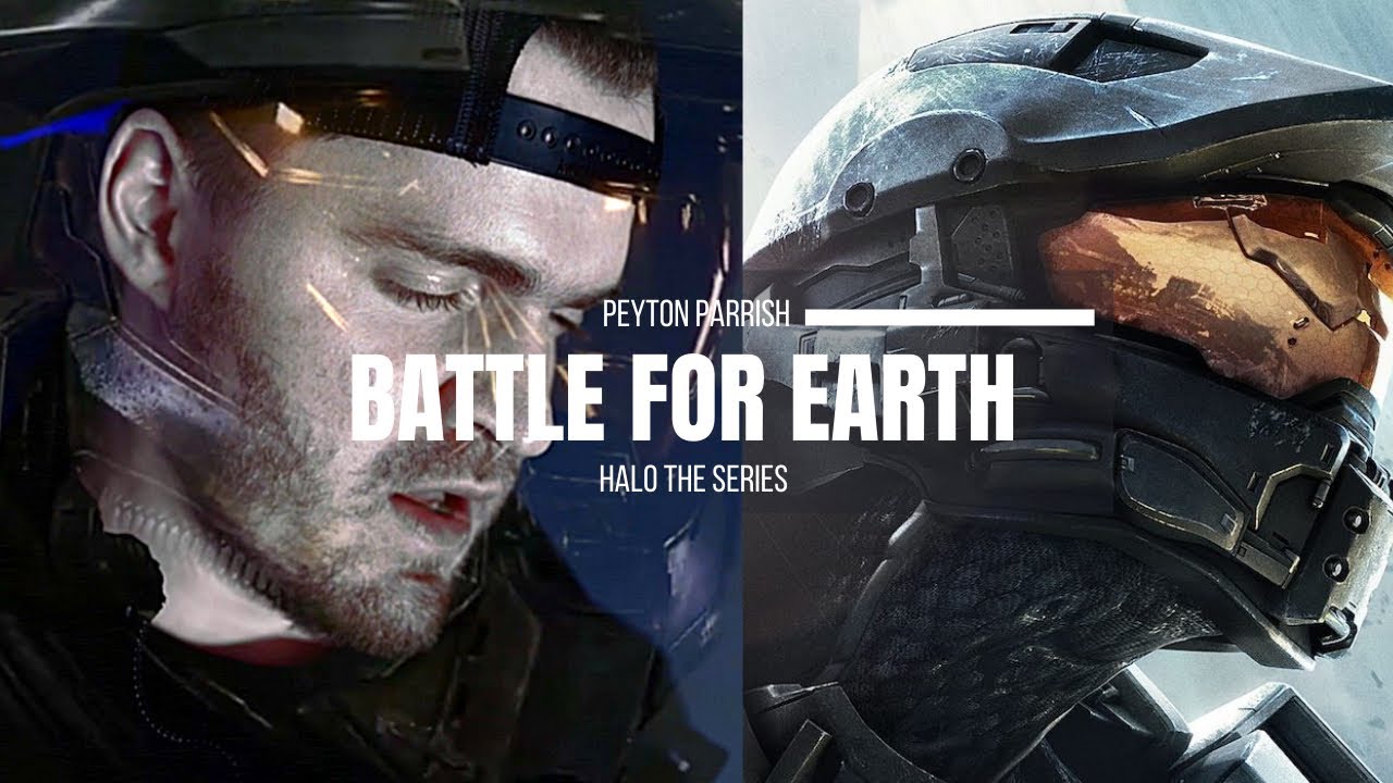 Peyton Parrish - Battle For Earth (Halo The Series)