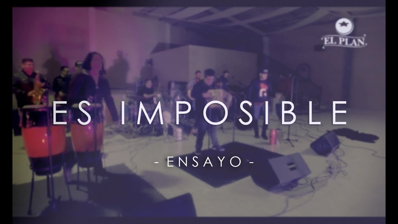 El Plan - Es imposible (Ensayo, Enero 2018)