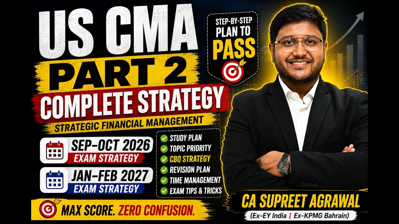 US CMA Part 2 Complete Strategy 2026&ndash;27 | Sep-Oct 2026 & Jan-Feb 2027 | CA Supreet Agrawal
