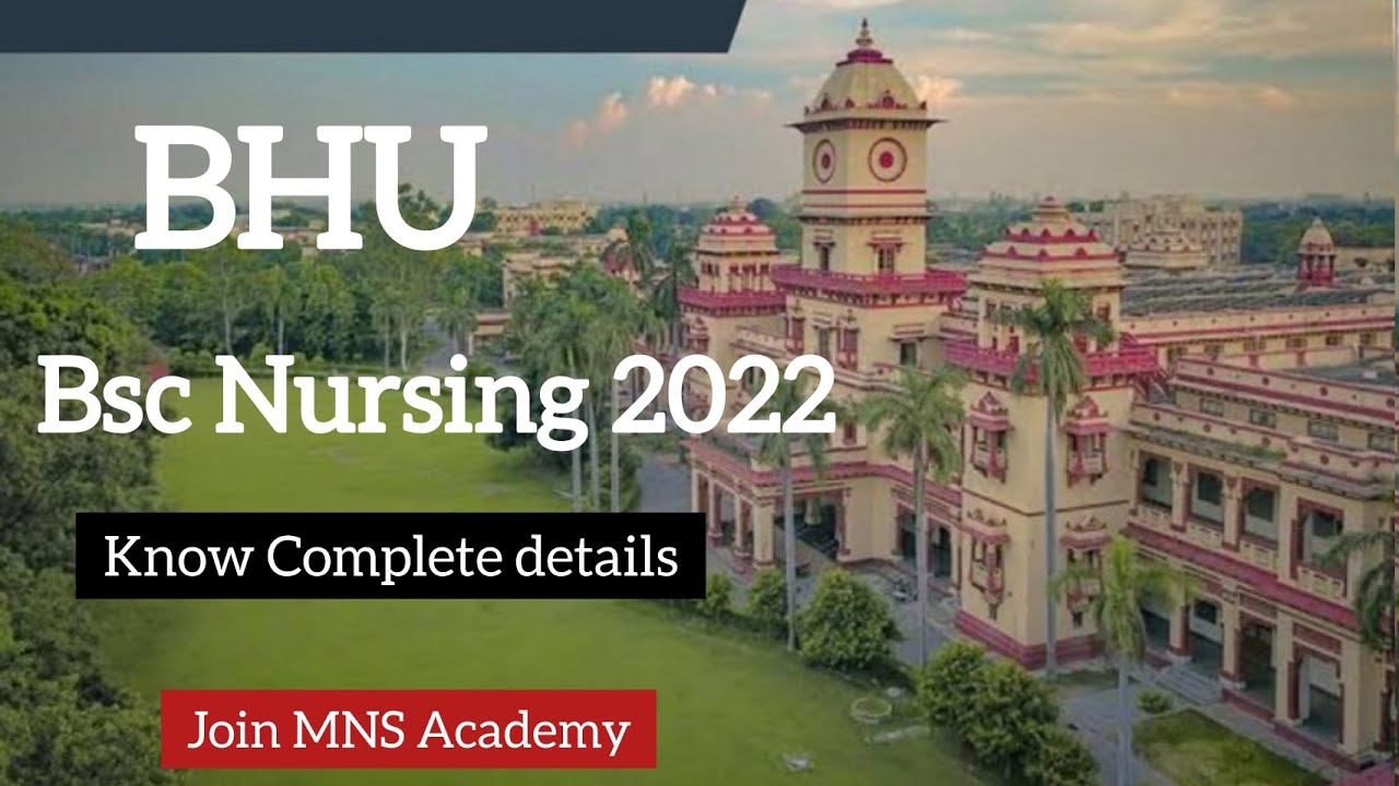 BHU Bsc Nursing 2022 (Eligibility, Cut-off, Seats)/ Join MNS Academy