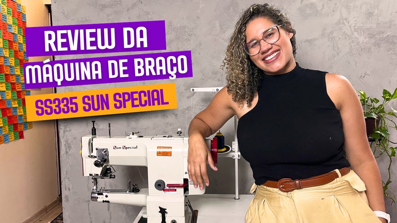 REVIEW DA MÁQUINA DE BRAÇO SS335 SUN SPECIAL
