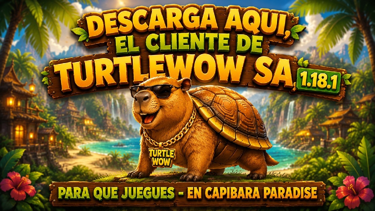 🔥 CLIENTE TURTLE WOW 1.18.1 LATAM #mmorpg #capibara #capibaraparadise #turtlewow #worldofwarcraft