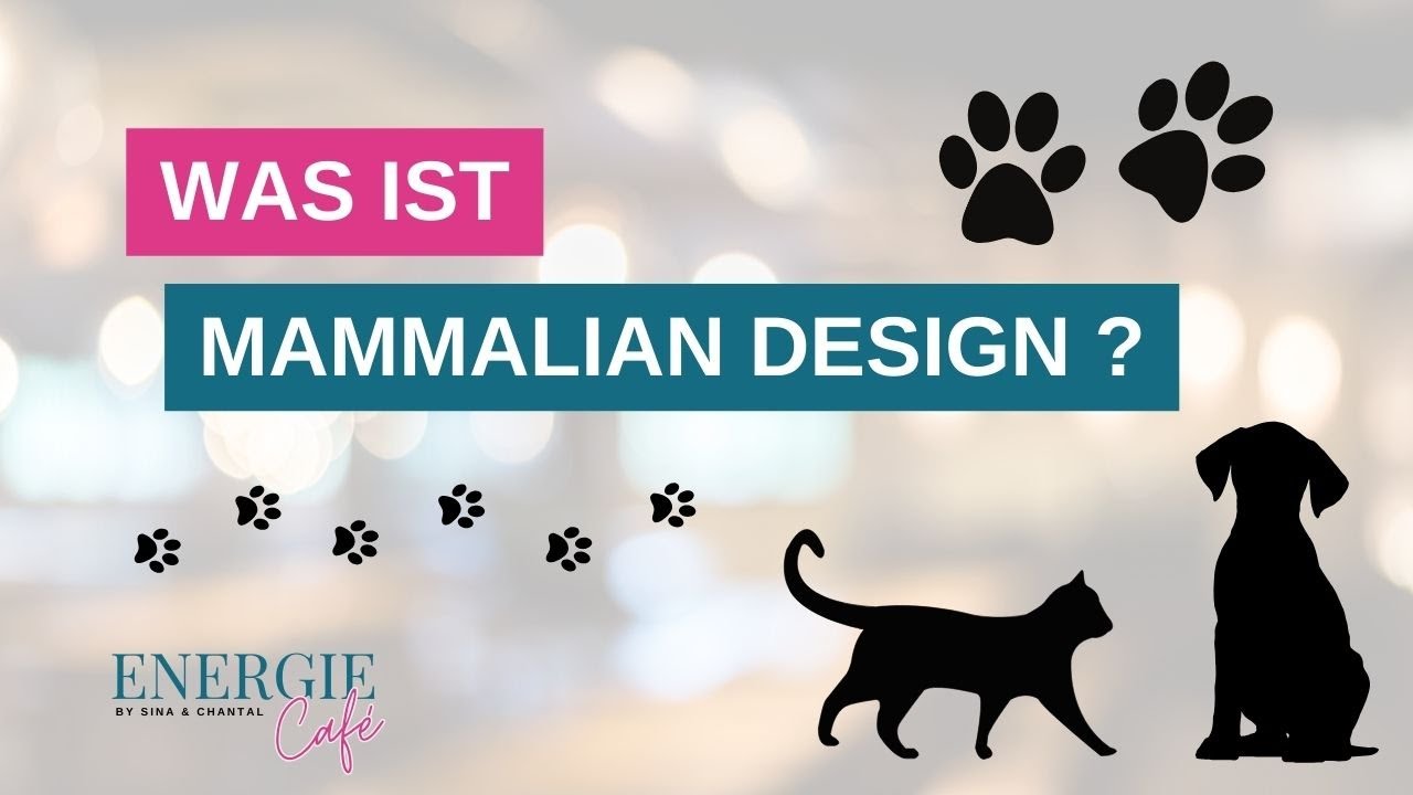Was ist Mammalian Design?