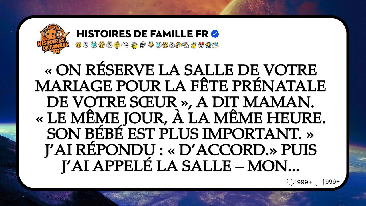 Ma Mère Prend Mon Lieu De Mariage Pour La Baby Shower De Ma Sœur, Même Jour Et Heure.