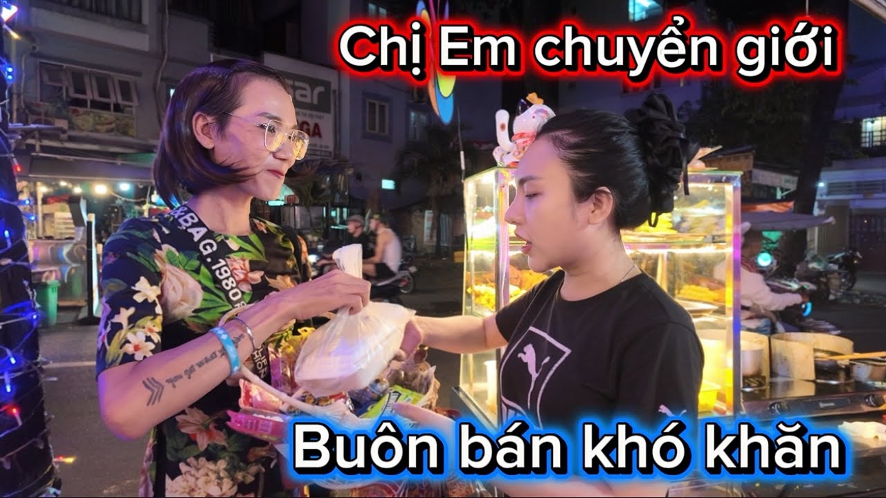 Chị em chuyển giới buôn bán khó khăn - Sài Gòn 