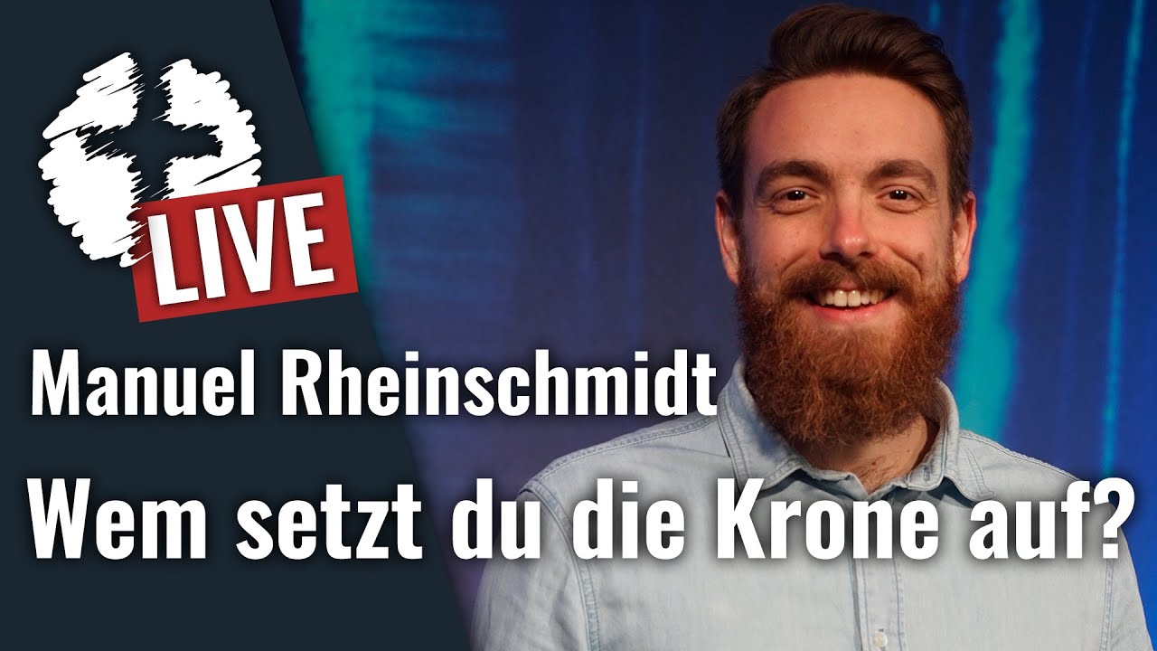 Wem setzt du die Krone auf? - Gottesdienst vom 05.04.2020