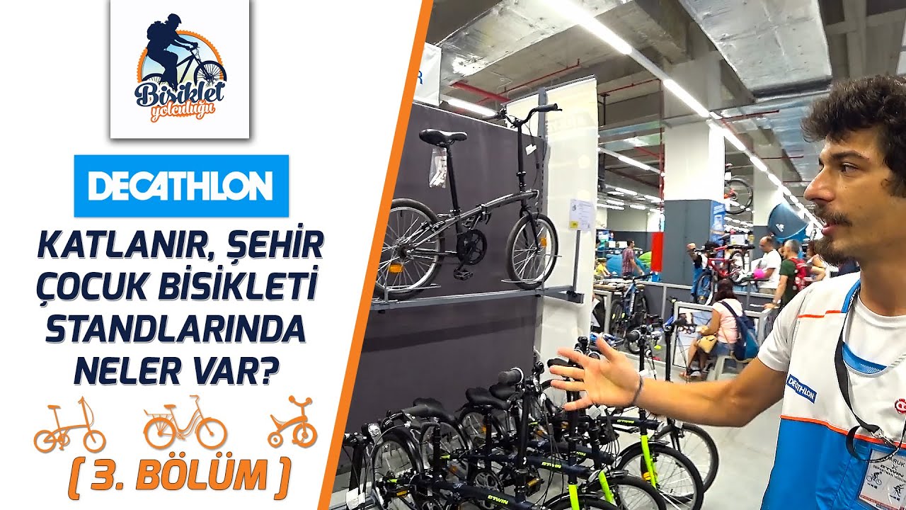 Decathlon Katlanır, Şehir ve Çocuk Bisikleti Standlarında neler var? (27 Haziran 2017)