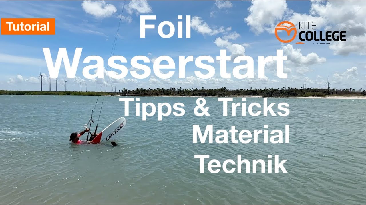 Kitecollege Wasserstart lernen mit dem Foil beim Kitesurfen I Tipps und Tricks zum Kiten I Foilen