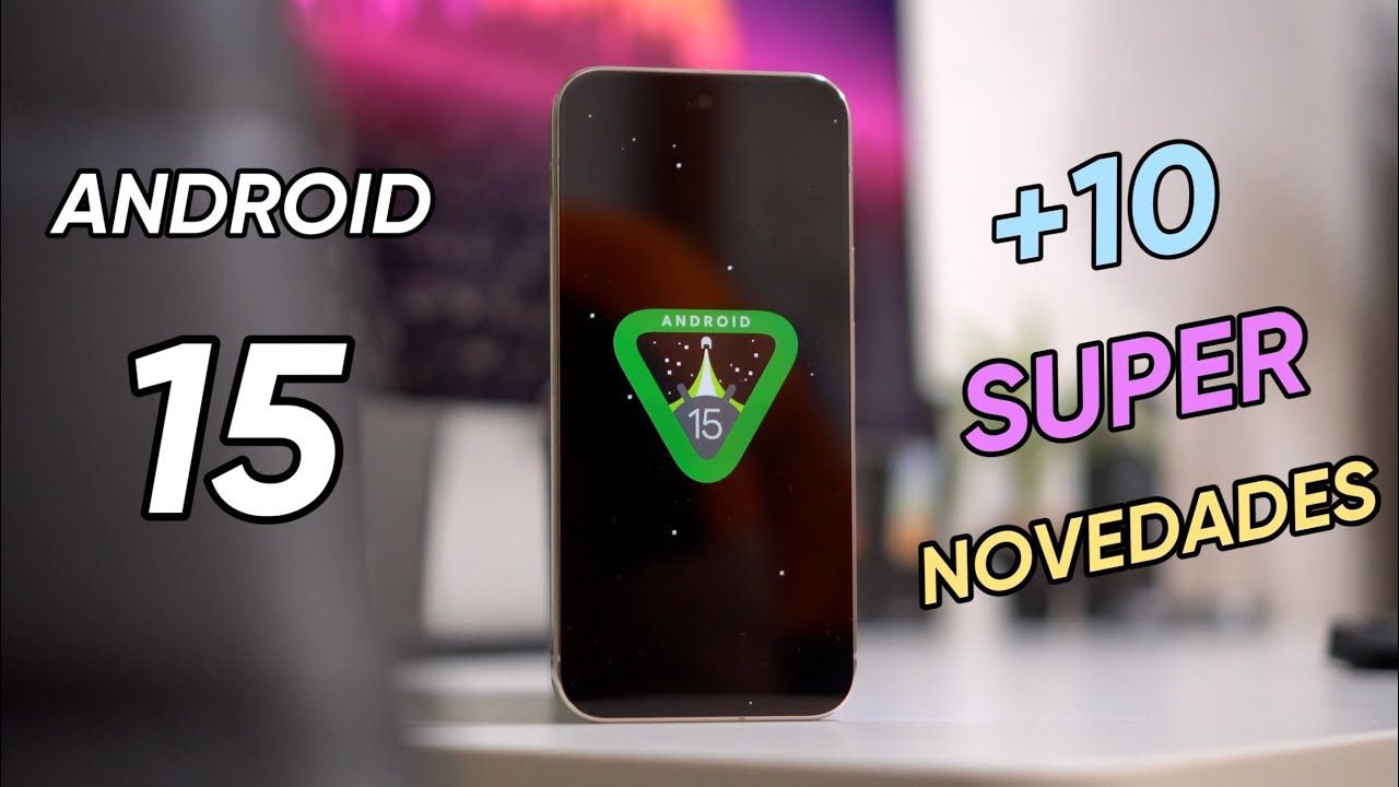 ANDROID 15 OFICIAL &iexcl;10 GRANDES NOVEDADES Y CAMBIOS! en espa&ntilde;ol