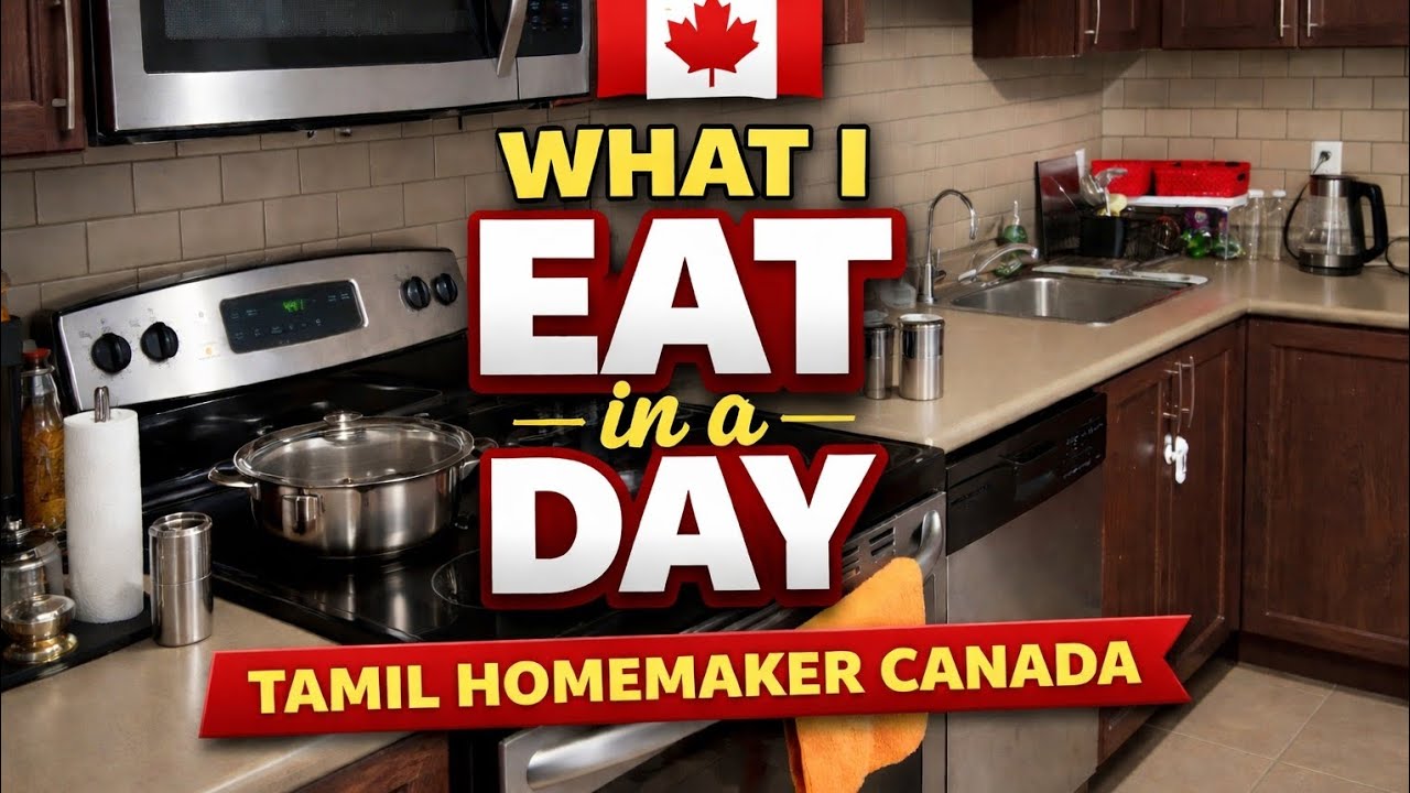 “Tamil Homemaker in Canada | What I Eat in a Day +Heartwarming Conversation 🔥 #Canada #tamilvlog 