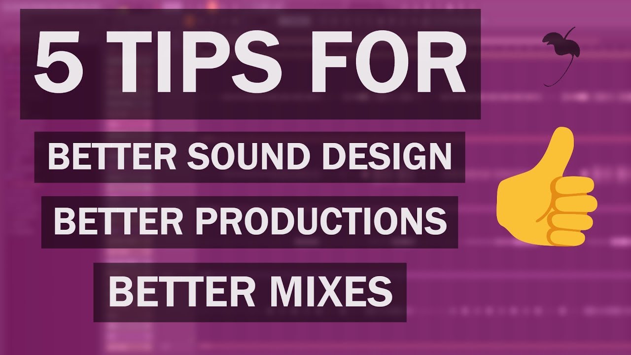 5 Sound Design Techniques to get Better Mixes